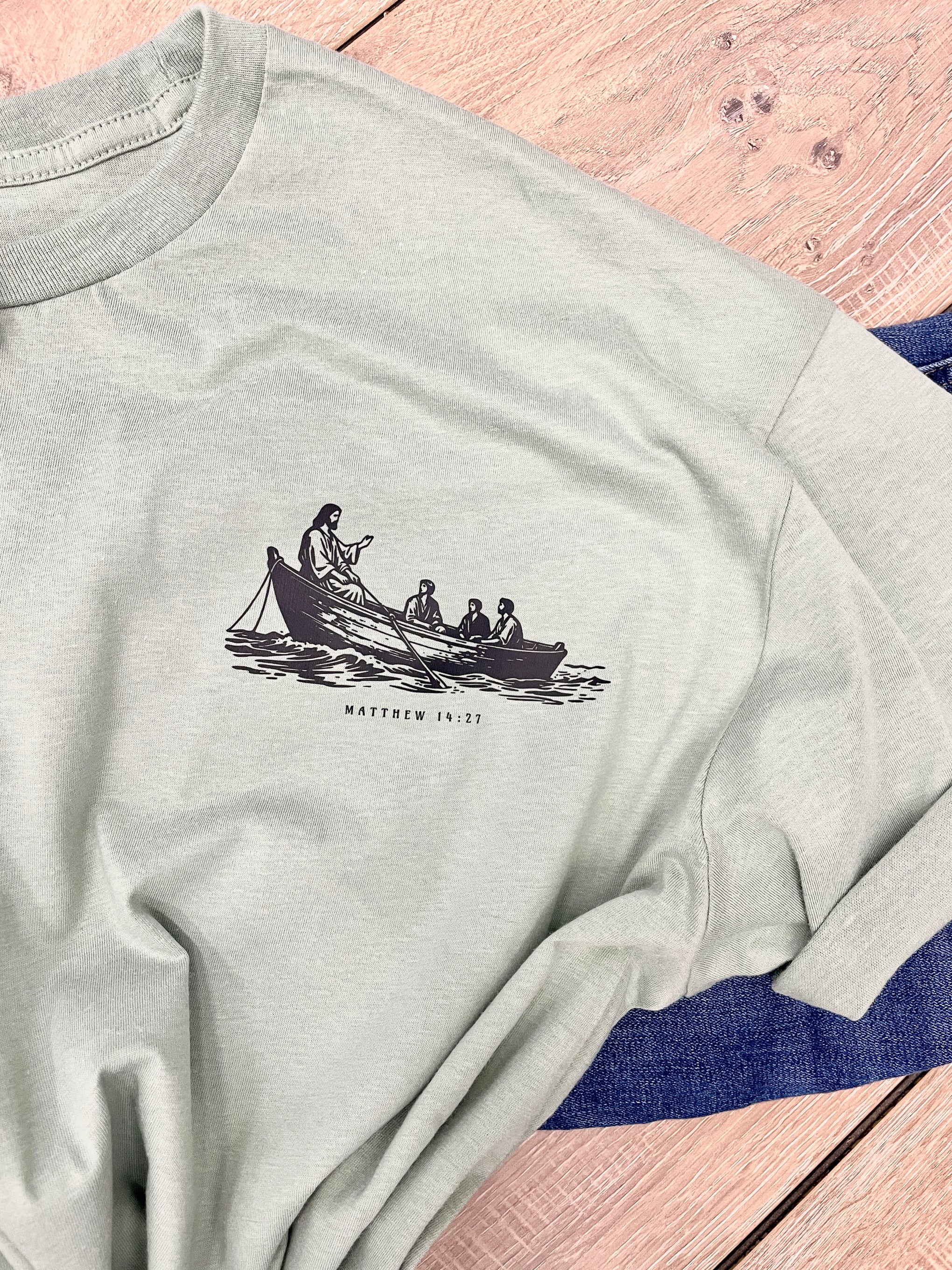 DON'T BE AFRAID MATTHEW 14:27 TEE