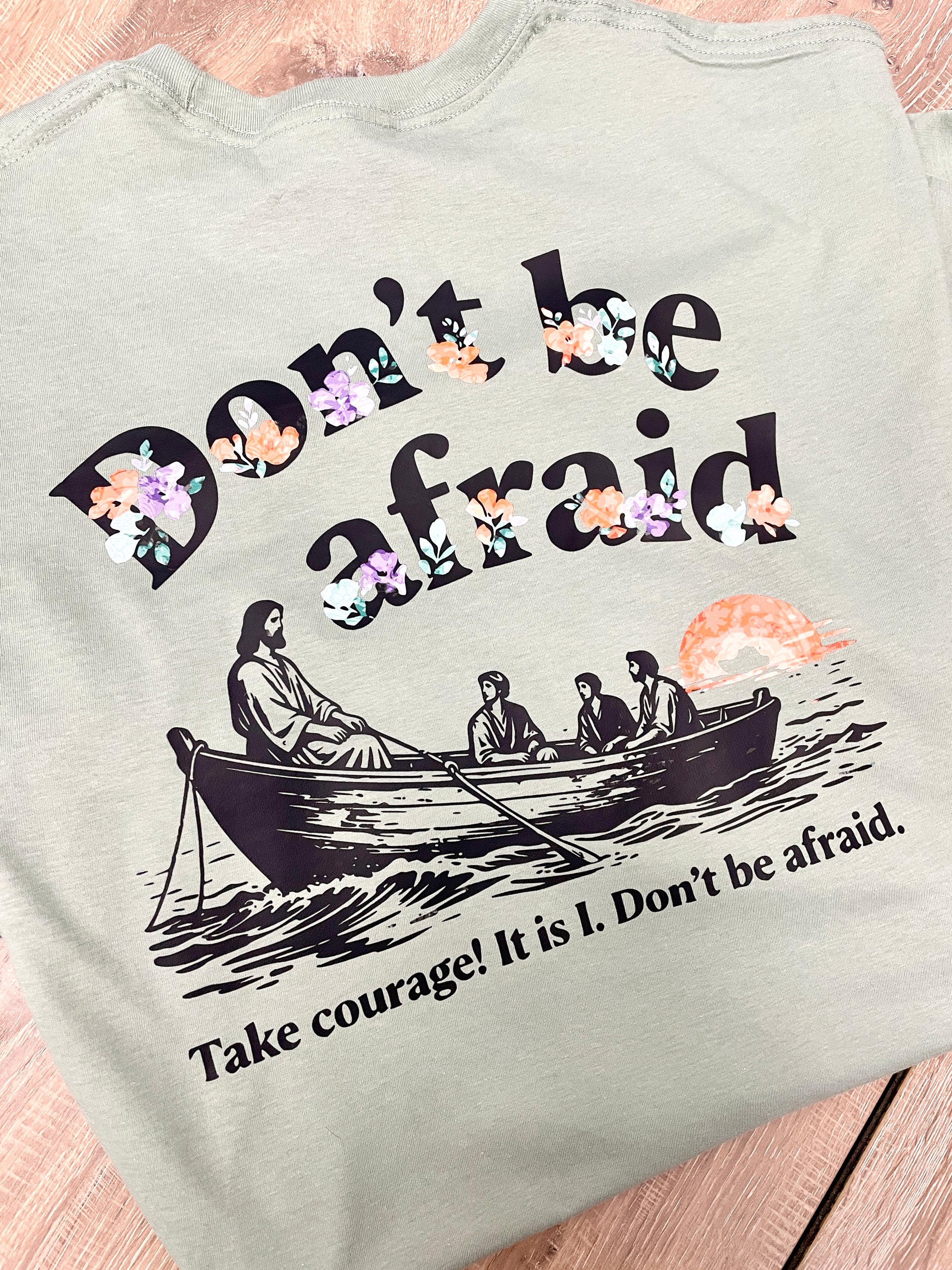 DON'T BE AFRAID MATTHEW 14:27 TEE
