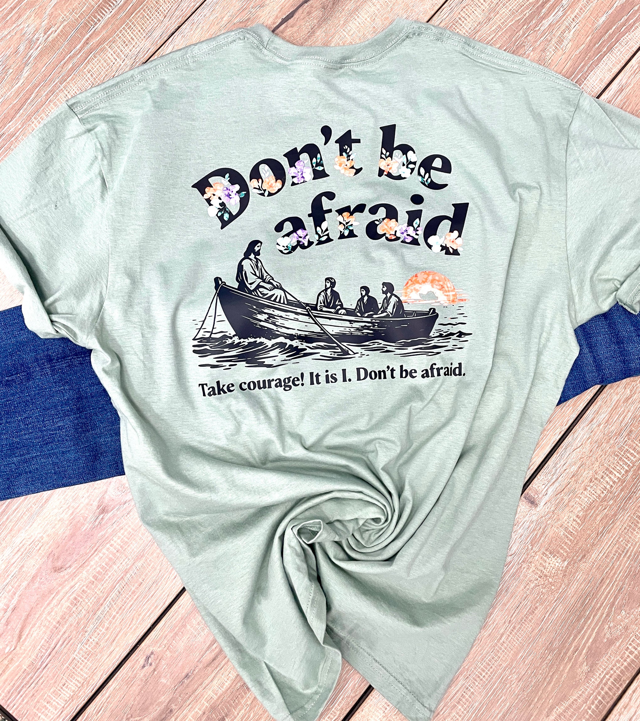 DON'T BE AFRAID MATTHEW 14:27 TEE