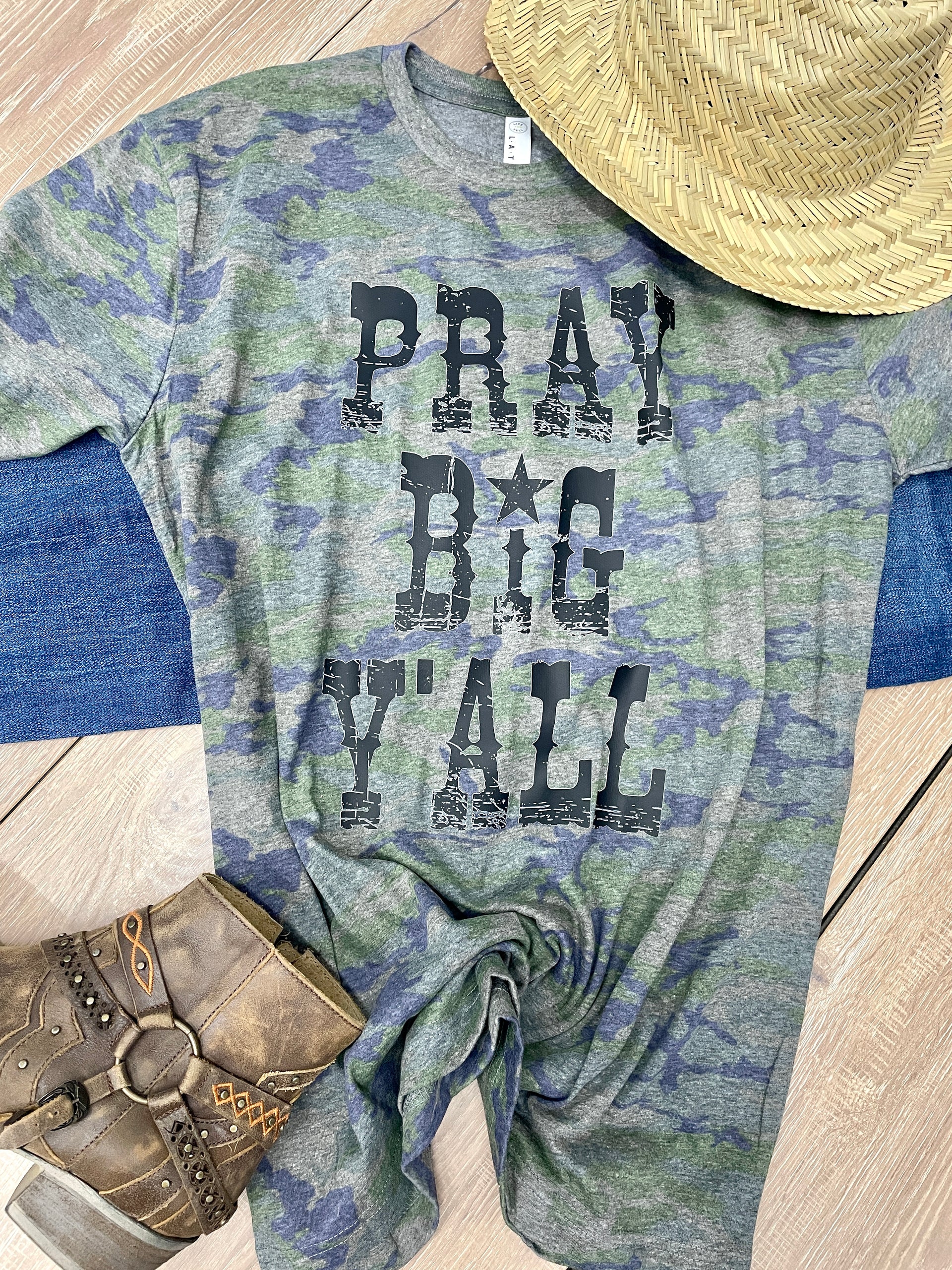 PRAY BIG YALL CAMO TEE