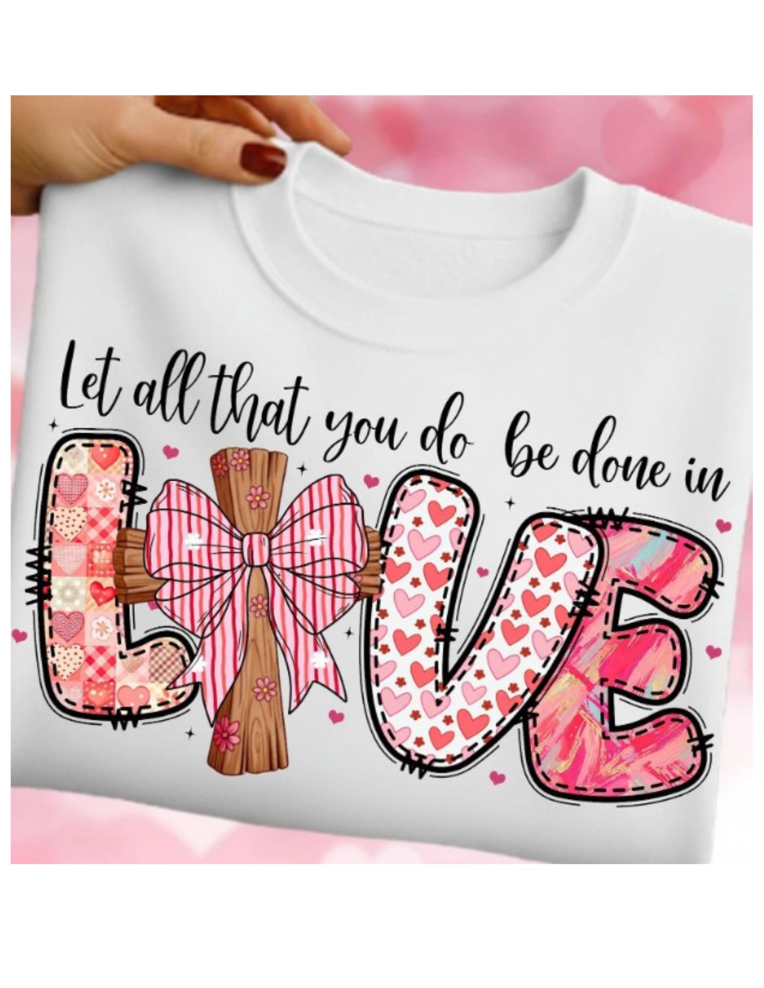 LET ALL YOU DO BE DONE IN LOVE TEE
